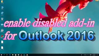 How to enable disabled add-in for Outlook 2016/2013/2010