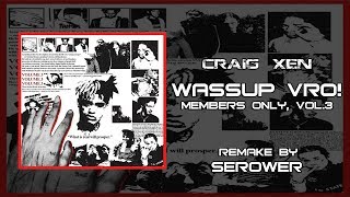 CRAIG XEN - WASSUP VRO! INSTRUMENTAL (PROD.SEROWER)