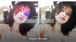 Eye glow effect - alight motion tutorial