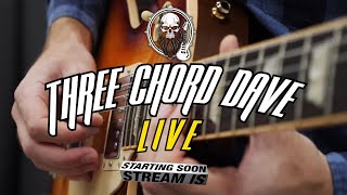 Three Chord Dave Live #112  guitars, rock and good times