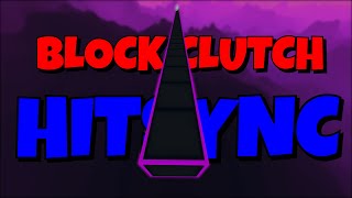 The Best Block Clutch Hitsync Montage