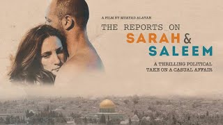 The Reports On Sarah And Saleem (2019) | Trailer HD | Muayad Alayan | Drama