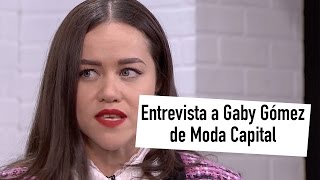 Entrevista a Gaby Gómez, de Moda Capital