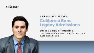 BREAKING NEWS: California Bans Legacy Admissions–The Future of College Admissions