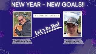 How to Set GOALS & Maintain BALANCE - 2024 Goal Setting w/ @YogiHollowFarm !! #7FGoalSetting2024