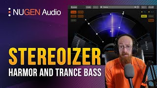 MMTV: NUGEN - Stereoizer, Harmor and Trance Bass | Eric Burgess