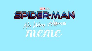 Spider-Man no way home meme by me