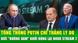 Nga chỉ thẳng lý do Đức "không dám" khởi động lại Nord Stream 2, EU lo sợ kịch bản ông Trump đắc cử