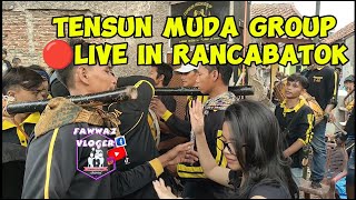 🔴TENSUN MUDA GROUP LIVE 🔥🔥RANCABATOK HARI INI