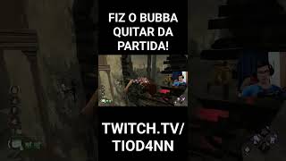 Fiz o BUBBA Quitar Da Partida - Dead By Daylight