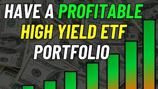 How To Build A Growing Profitable High Yield ETF Portfolio (50% Yield)