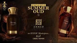 SUMMER OUD by Ahmed Al Maghribi | an ICONIC Masterpiece Perfume | Urdu/Hindi