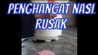 penghangat nasi tidak ber fungsi