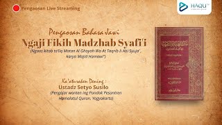 Ngaji Fikih Madzhab Syafi'i #50 [ Haji Bag.8 ] - Ustadz Setyo Susilo