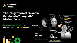 [LIVE] Behind Great Product: The Integration of Financial Services in Tokopedia Marketplace