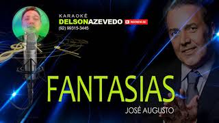 JOSÉ AUGUSTO - FANTASIAS - KARAOKÊ