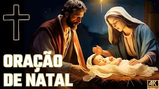 ORAÇÃO DE NATAL | Receba a Benção do [SALVADOR| MENINO JESUS!