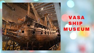 WIsata Vasa Ship Museum - Swedia