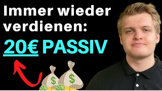 IMMER WIEDER 20€ komplett PASSIV verdienen | Online Geld verdienen ohne Arbeit!