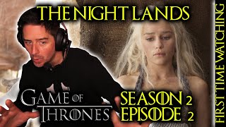 The Night Lands| GAME OF THRONES [2x2] (FIRST TIME WATCHING REACTION)