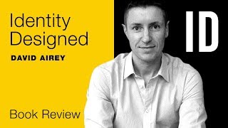 A book every graphic designer should own - David Airey Identity Designed - Book Review