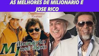 AS MELHOR DE  MILHONARIO E JOSE RICO