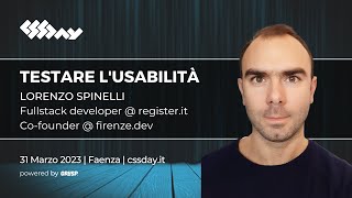 Testare l'usabilità | Lorenzo Spinelli | cssday 2023