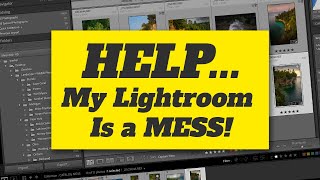 Clean up your Lightroom mess and get organized