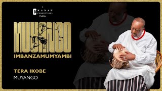 MUYANGO - TERA IKOBE (Official Audio)