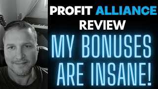 Profit Alliance Review And Bonus | 😮My Bonuses Are INSANE!😮