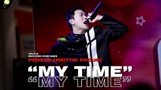 20240728 'MY TIME' - PERSES [KRITTIN FOCUS] @ROCK STAR COVER DANCE