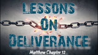 “Lessons On Deliverance”~ Bible Study 56 Notes ~ 12/29/23