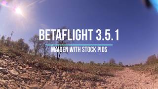 Betaflight 3.5.1 maiden