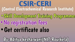 CSIR- CERI| skill development training programme | no registration fees | get certificate also