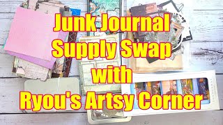 Awesome Junk Journal Supply Swap with Ryou's Artsy Corner!