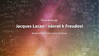 Jacques Lacan: Návrat k Freudovi (Ivica Uhríková, Peter Takáč)