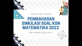 PEMBAHASAN SOAL SIMULASI KSN MATEMATIKA  2022 || OSN MATEMATIKA SMP, SLTP,  MTs TERBARU