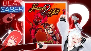 Full【Beat Saber】Heaven 2 Hell / Alastor & Charlie  Hazbin Hotel  by Black Gryph0n + Elsie Lovelock