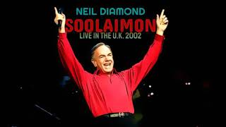 Neil Diamond - Soolaimon (Live in London 2002)