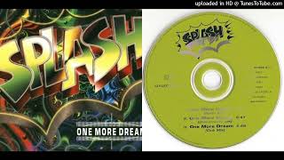 Splash – One More Dream - Maxi-Single - 1994