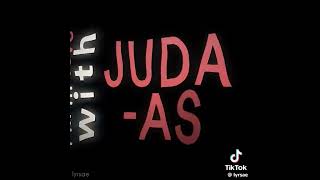 Im in love with Judas -lady gaga