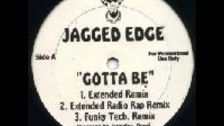 Jagged Edge - Gotta Be  -  SoSo Def Rmx