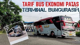 CEK TARIF BUS EKONOMI PATAS DI TERMINAL BUNGURASIH HARI INI