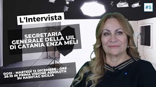 Intervista ad Enza Meli, Segretaria generale della UIL di Catania