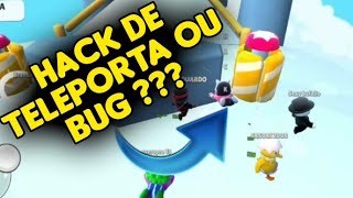 HACK DE TELEPORTA OU BUG ?!? - STUMBLE GUYS