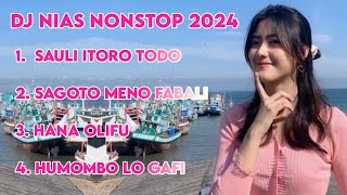 DJ NIAS SAULI ITORO TODO NONSTOP REMIX TERBARU 2024