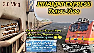 🚂🚂 PINAKINI EXPRESS TRAVEL VLOG !!! 2.0 VLOG Chennai to Vijayawada !!! Demanded Train on week days.