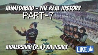 AHMEDABAD - THE REAL HISTORY - PART - 7