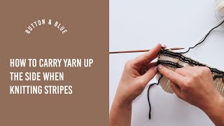 How to carry yarn up the side of your knitting when knitting stripes