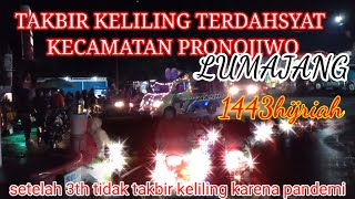 TAKBIR KELILING PRONOJIWO LUMAJANG MERIAH TUMPAH RUAH